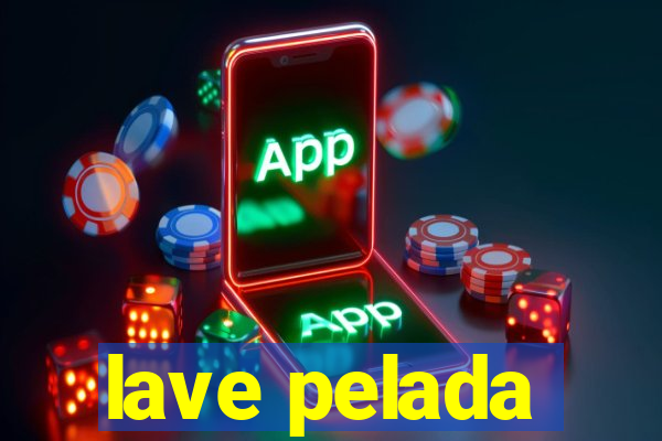 lave pelada